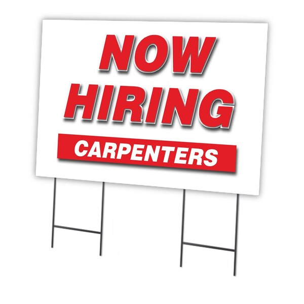 Signmission Now Hiring Carpenters Yard Sign & Stake outdoor plastic coroplast window, C-2436 CARPENTERS C-2436 CARPENTERS - main